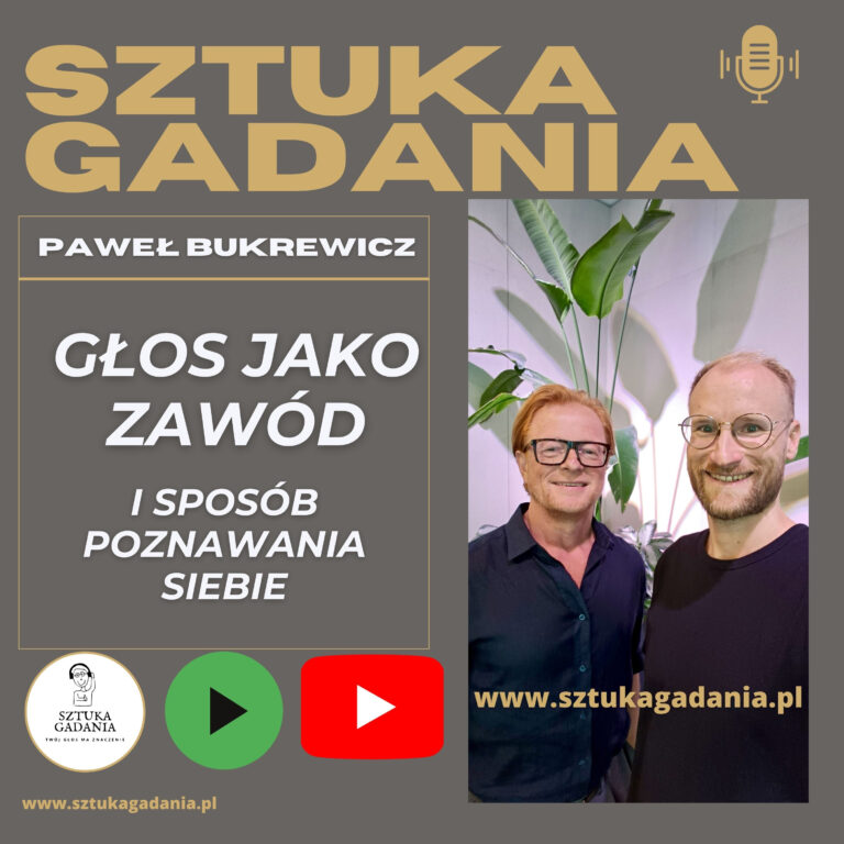 Głos jako zawód i sposób poznawania siebie. Paweł Bukrewicz